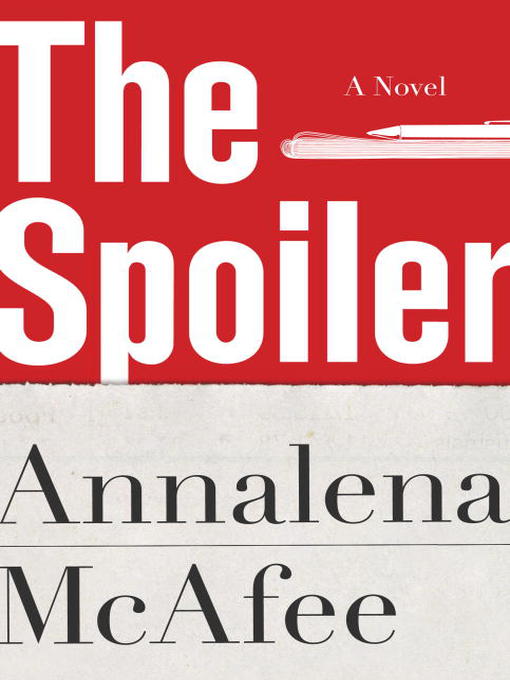 Title details for The Spoiler by Annalena McAfee - Available